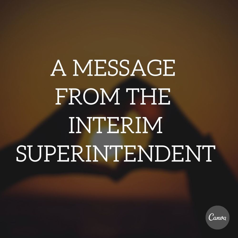 A Message from the Interim Superintendent
