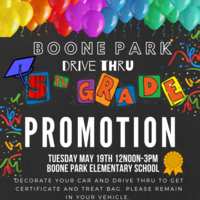 Boone Park 5th Grade Drive Thru Promotion Tuesday May 19th 12noon-3pm